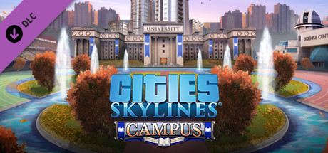 Cities: Skylines - Campus (2019) DLC -   