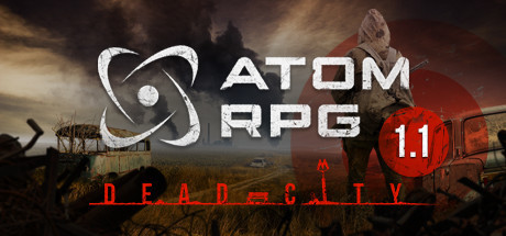 ATOM RPG v1.1 (Dead City)   