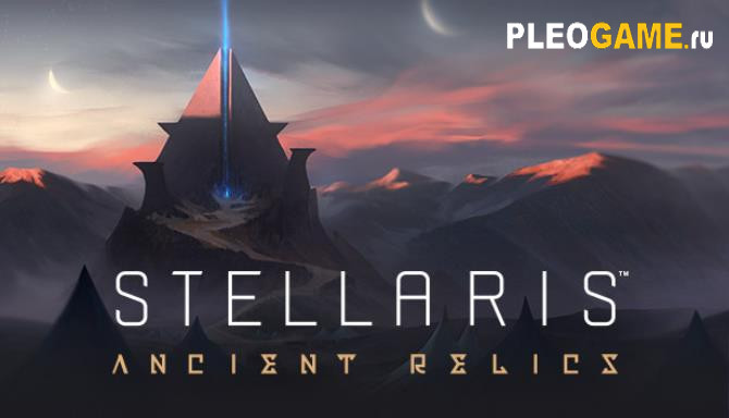Stellaris: Ancient Relics (v2.3) DLC    Repack