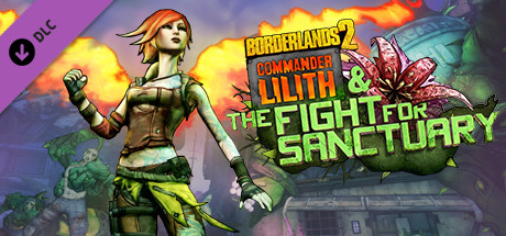 Borderlands 2: Commander Lilith & the Fight for Sanctuary (DLC)  