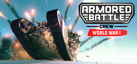 Armored Battle Crew [World War 1] (2019)    