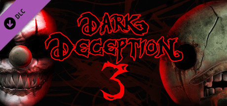 Dark Deception Chapter 3 (2019)  