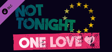 Not Tonight: One Love (2019)  