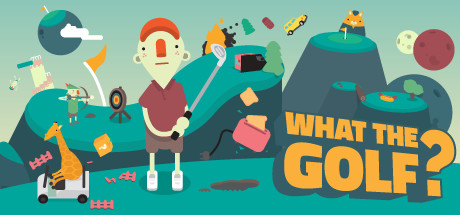 WHAT THE GOLF? (2019)  