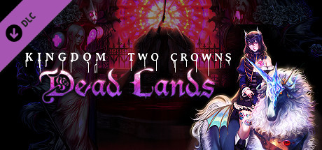 Kingdom Two Crowns: Dead Lands (DLC)  