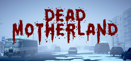 Dead Motherland: Zombie Co-op ( )