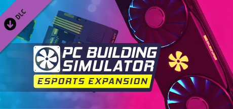 PC Building Simulator - Esports Expansion (RUS) DLC  