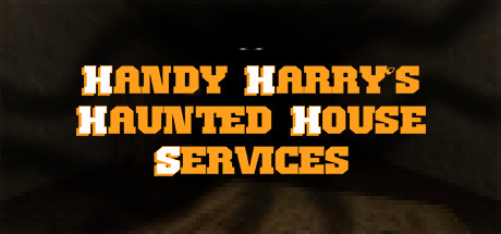 Handy Harry's Haunted House Services ( )
