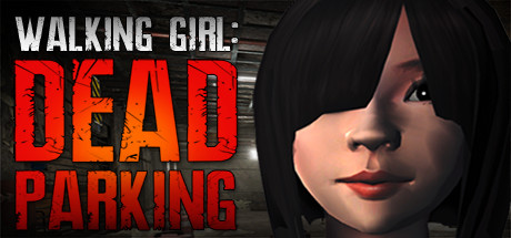 Walking Girl: Dead Parking ( )