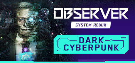 Observer: System Redux (2020)  