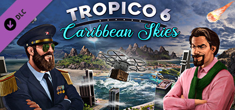 Tropico 6 - Caribbean Skies (DLC)  