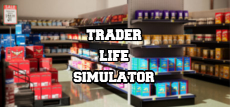 Trader Life Simulator (2021)  