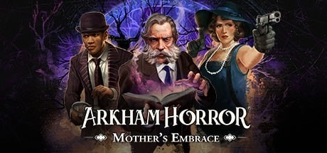 Arkham Horror: Mother's Embrace (2021)  