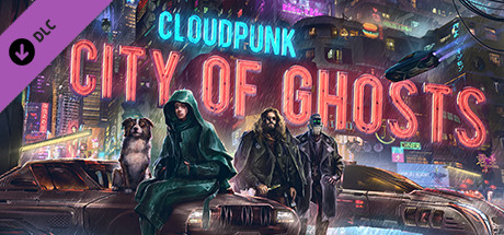 Cloudpunk - City of Ghosts (DLC)  