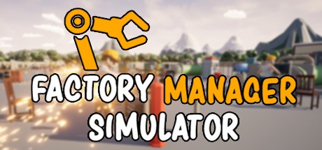 Factory Manager Simulator (2021)