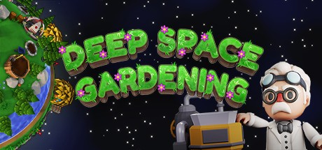 Deep Space Gardening ( )