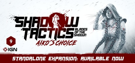 Shadow Tactics: Aiko's Choice (2021)