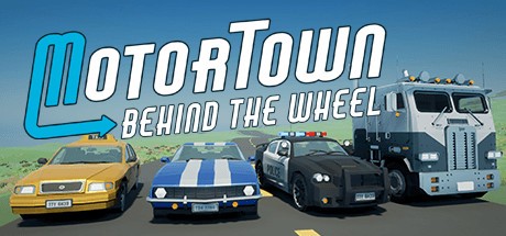 Motor Town: Behind The Wheel ( )