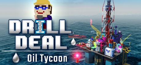 Drill Deal  Oil Tycoon ( )
