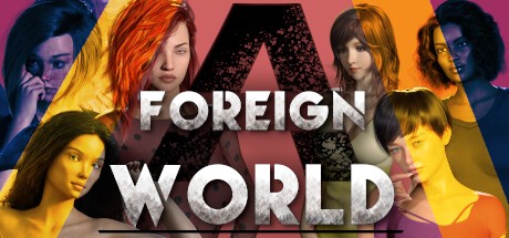 A Foreign World ( )