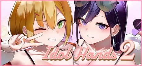 Idol Hands 2 (2023)