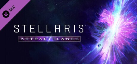 Stellaris: Astral Planes (DLC)  