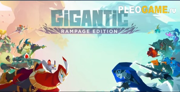 Gigantic: Rampage Edition    