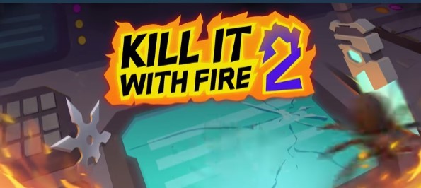Kill It With Fire 2      