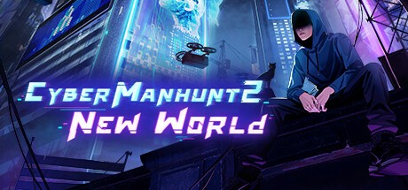 Cyber Manhunt 2 New World -  ()